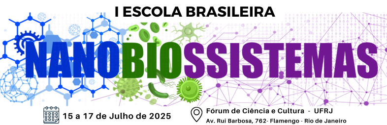  I Escola Brasileira de Nanobiossistemas 